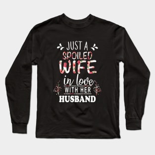 Just A Spoiled Wife Long Sleeve T-Shirt